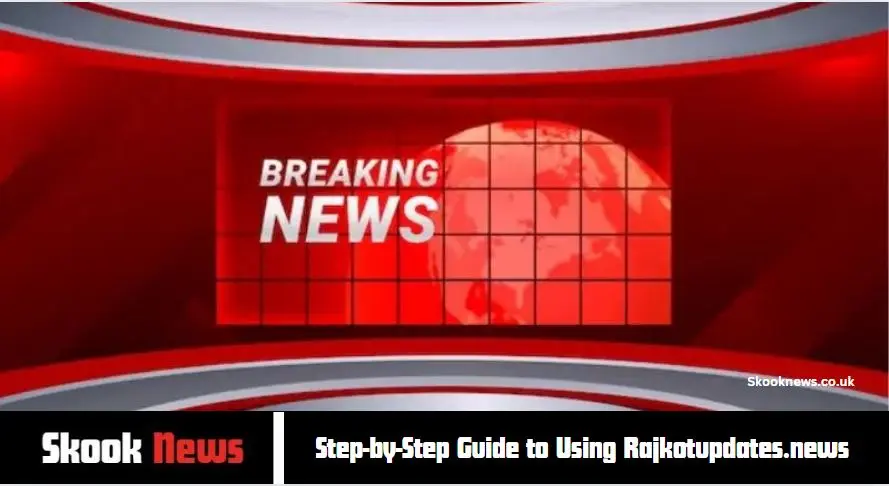 Step-by-Step Guide to Using Rajkotupdates.news