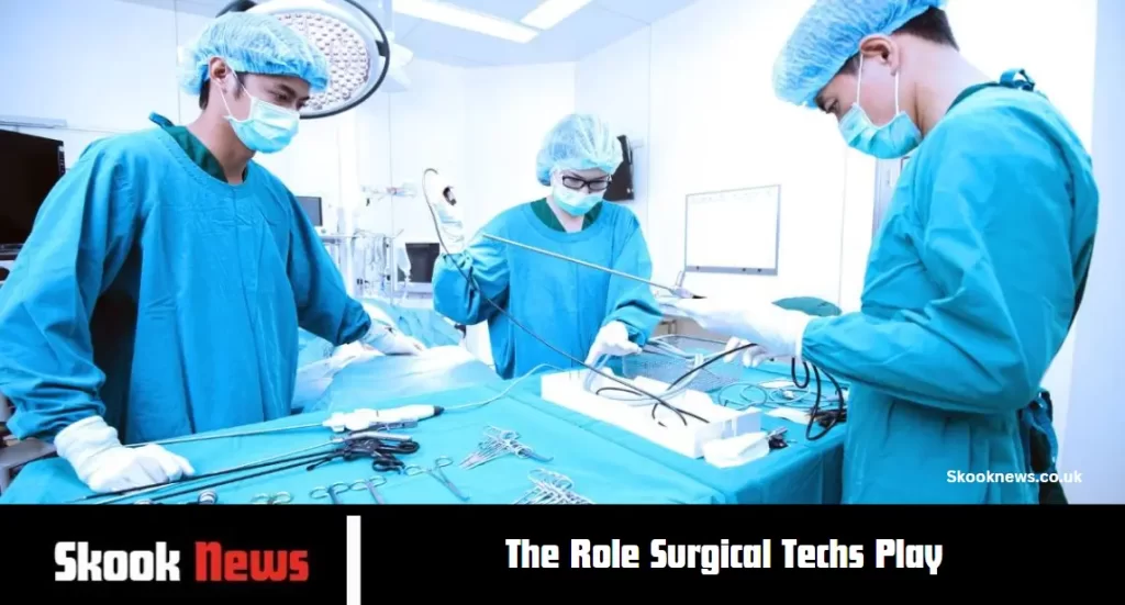 The Role Surgical Techs Play