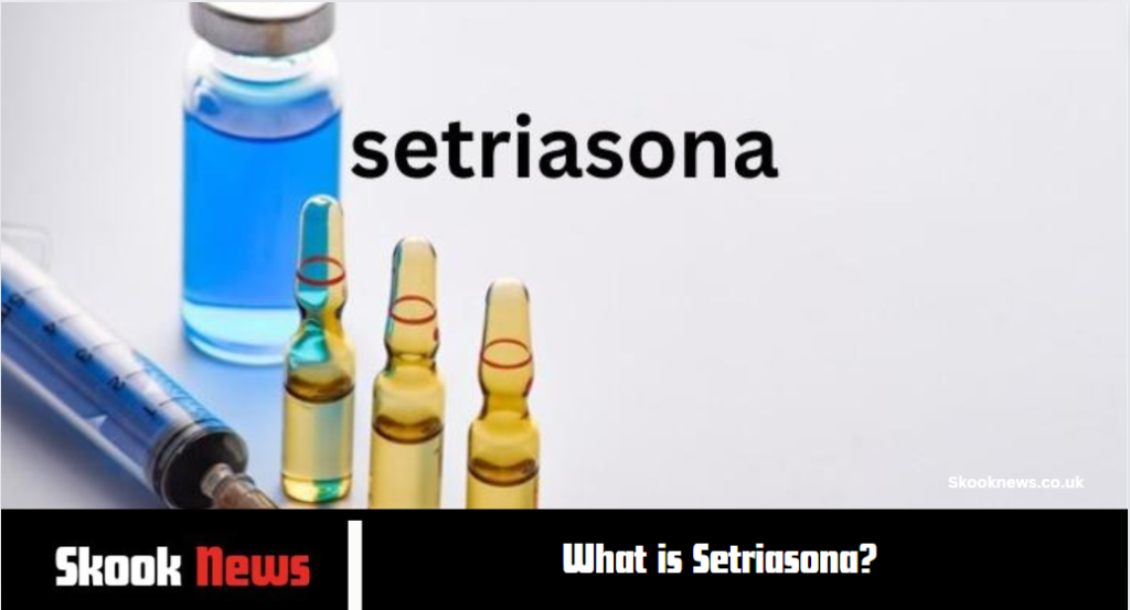 What is Setriasona