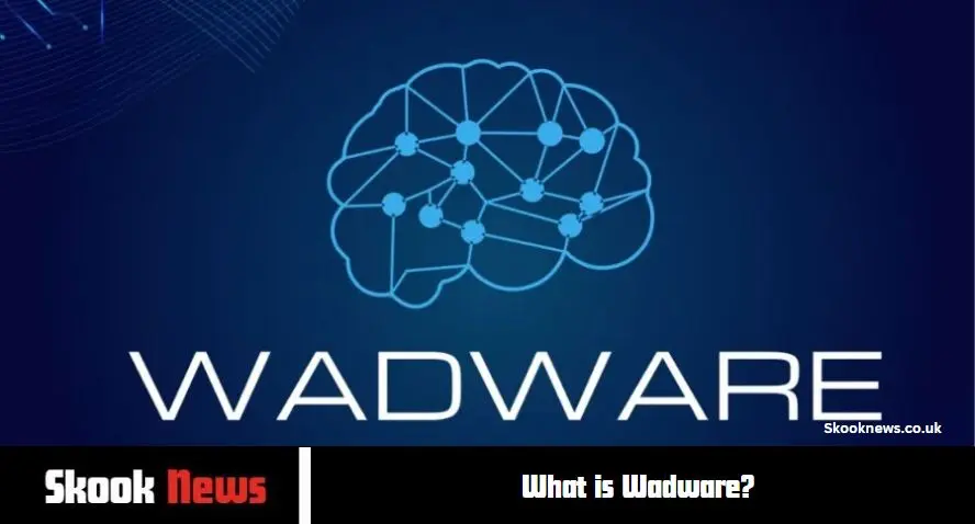 What is Wadware