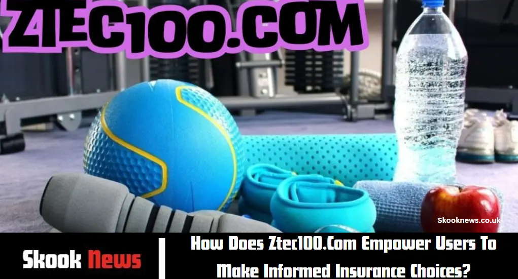 How Does Ztec100.Com Empower Users To Make Informed Insurance Choices?